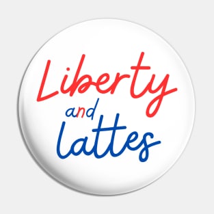 Liberty and Lattes Pin