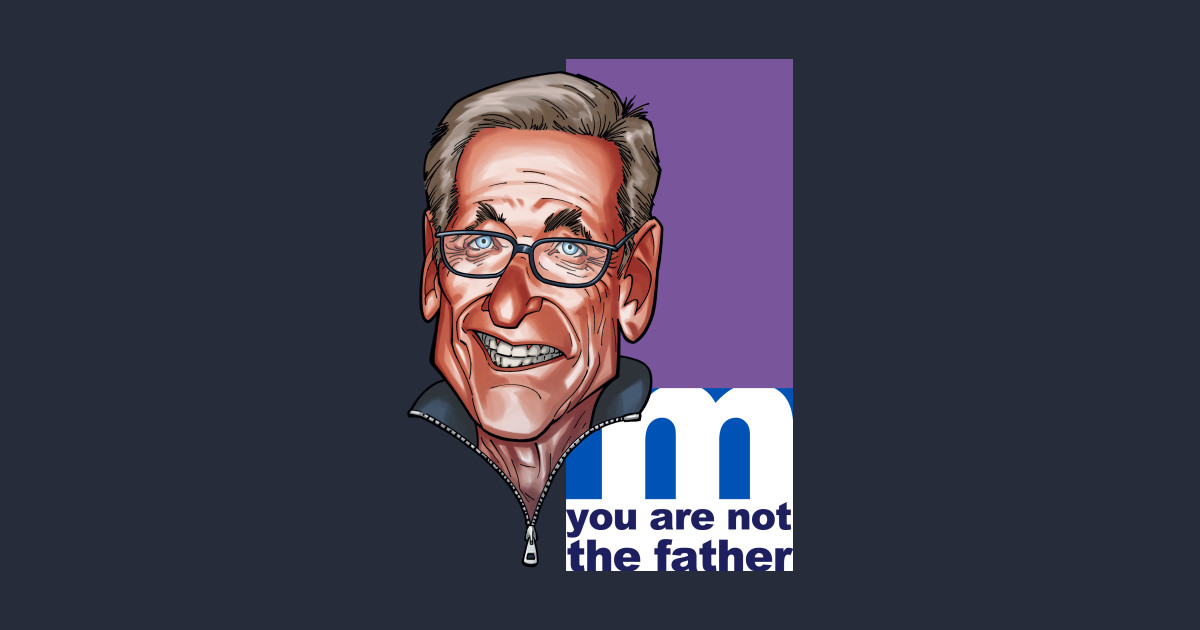 father maury povich  shirt teepublic
