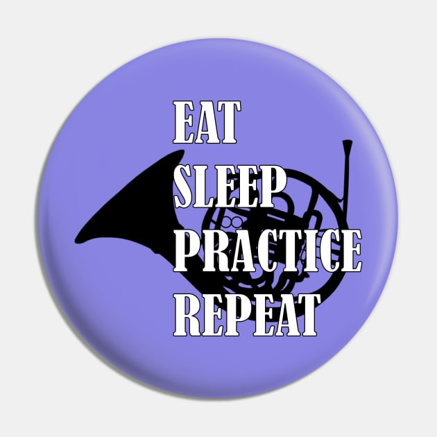 Eat Sleep Practice Repeat: French Horn Pin by GeneticRambles