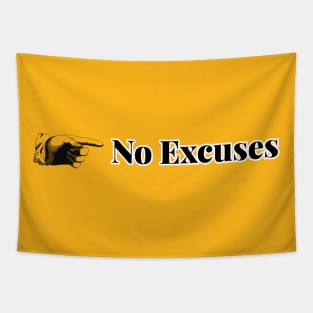 No Excuses Tapestry