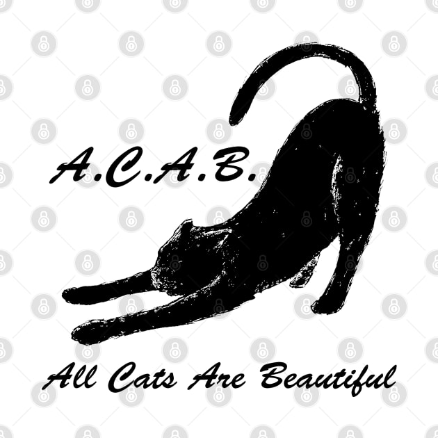 A.C.A.B. All Cats Are Beautiful by StefanoArtibani