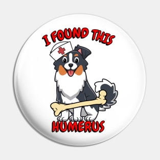 Funny collie dog is a nurse with a joke Pin