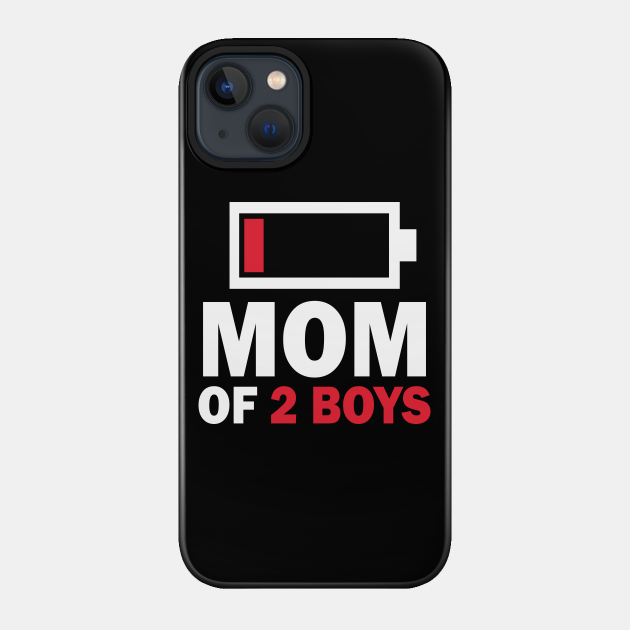 mom of 2 boys - Mom Of Boys - Phone Case