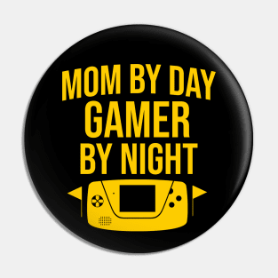 Mom by day gamer by night Pin