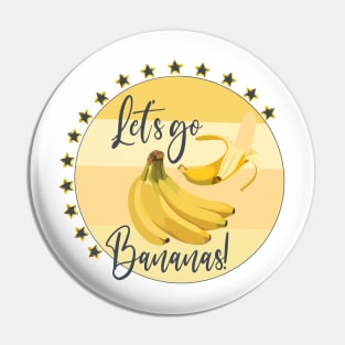 Go Bananas Pin