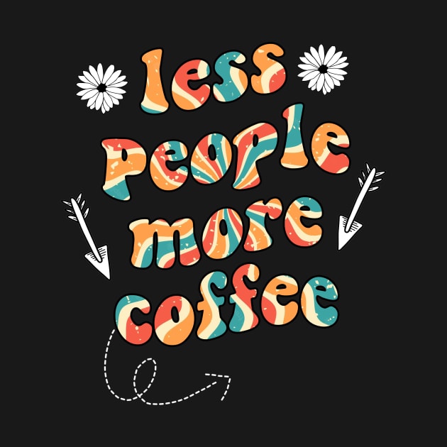 less people more coffee by munoucha's creativity