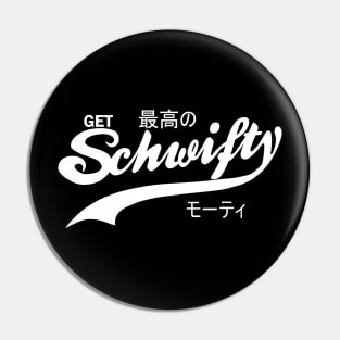 Super Schwifty Pin