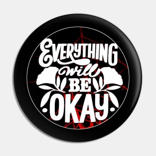 Everything will be ok Shirt Pin