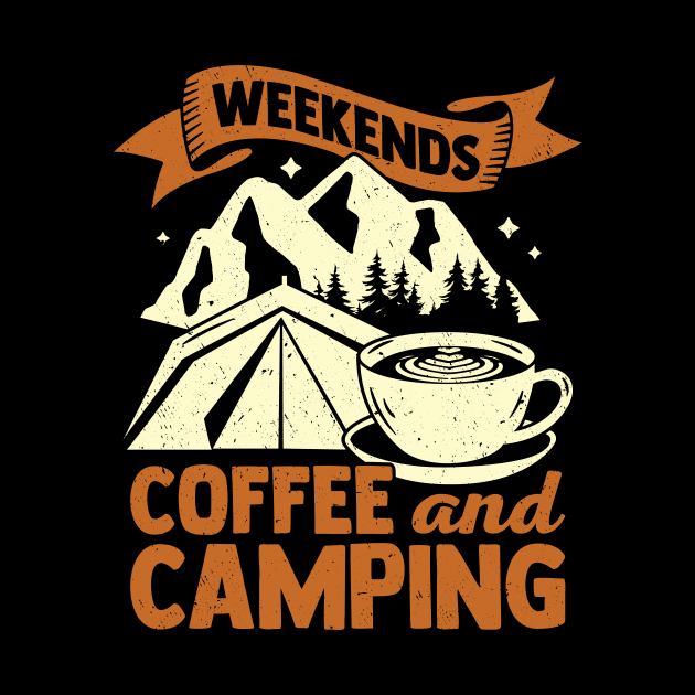 Weekends Coffee And Camping by Dolde08