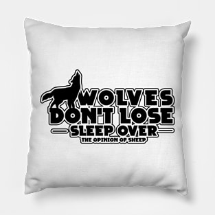 WOLVES GIFT : Wolves Don't Lose Sleep Pillow