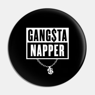 Gangsta Napper Pin