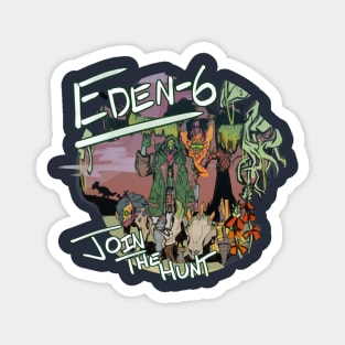 Eden-6: Join the Hunt Magnet