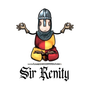 Sir Renity - The meditating knight T-Shirt