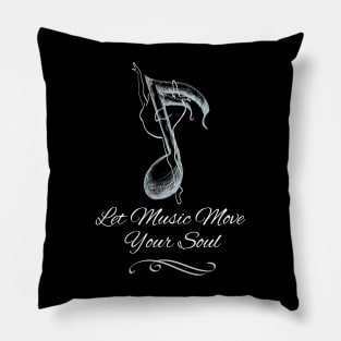 Let Music Move Your Soul Pillow