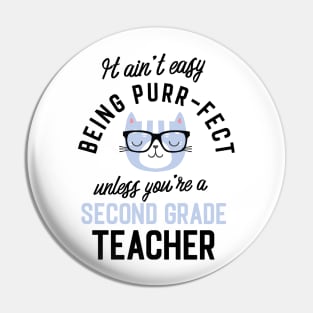 Second Grade Teacher Cat Gifts for Cat Lovers - It ain't easy being Purr Fect Pin