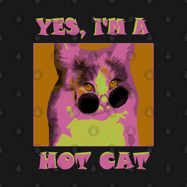 I'm A Hot Cat by Twrinkle