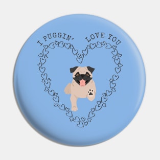 I Pugging Love You - Cute Pug Dog in Heart Pin