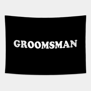 Groomsman for Bachelor Party Tapestry