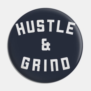 Hustle and Grind T-Shirt Pin