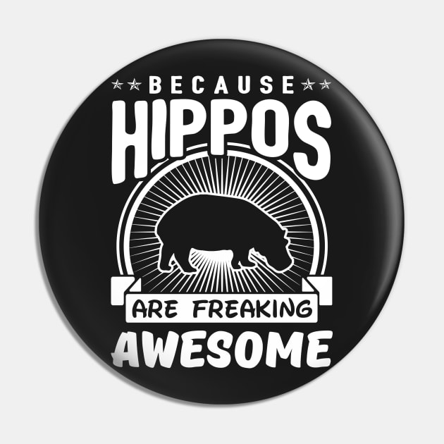 Because Hippos Are Freaking Awesome Pin by solsateez