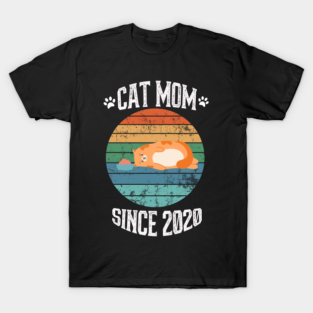 Cat Mom Since 2020 - Cat Mom 2020 - T-Shirt