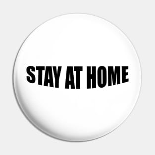 Stay At Home Pin