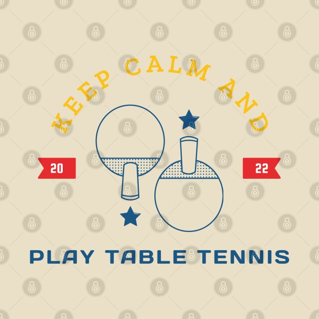 Keep calm and play table tennis by ArtsyStone