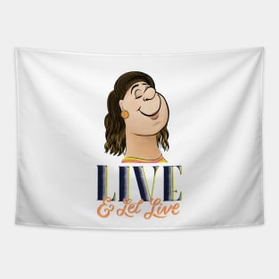 Live and Let Live Tapestry