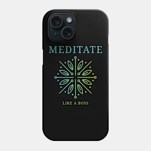 MEDITATE LIKE A BOSS Yoga Maya Phone Case