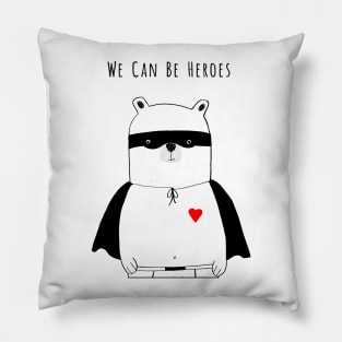 We Can Be Heroes (Red) Pillow