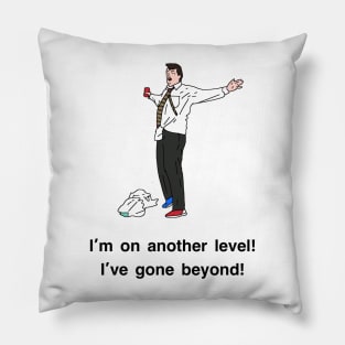 Peep Show I'm on another level! I've gone beyond! Pillow