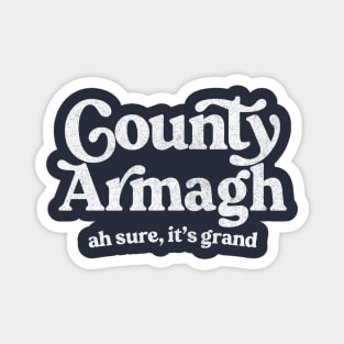 County Armagh / Original Humorous Retro Typography Design Magnet