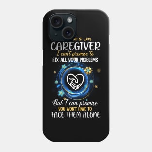 Im A Caregiver Phone Case