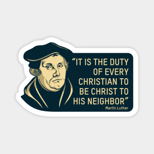 Quote from theologian and reformer Martin Luther Magnet