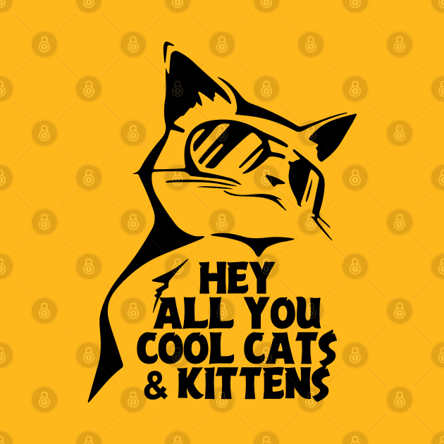 Hey All You Cool Cats And Kittens by SmartLegion