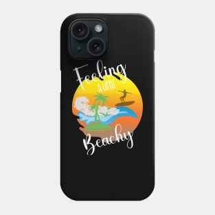 feeling a little beachy. Phone Case