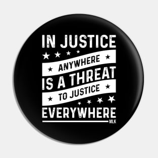 Injustice anywhere is a threat to Justice everywhere, Black History Pin