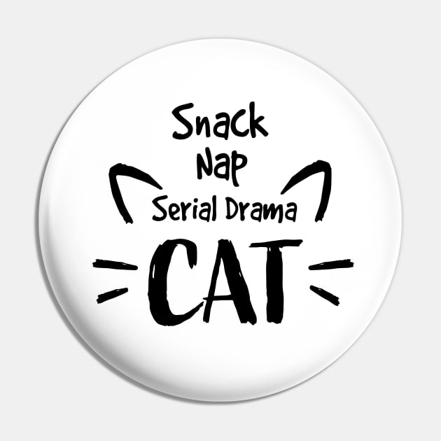 Snack Nap Serial Drama Cat Pin by AbdieTees