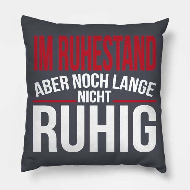 Im ruhestand aber nicht ruhig (white) Pillow by nektarinchen