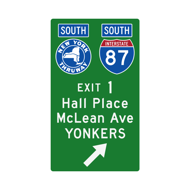 New York Thruway Southbound Exit 1: Hall Place McLean Ave Yonkers by MotiviTees