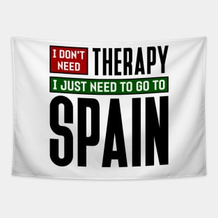 I don't need therapy, I just need to go to Spain Tapestry