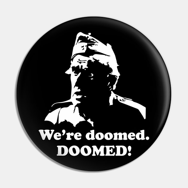 We're Doomed Private James Frazer Dads Army Pin by Rebus28