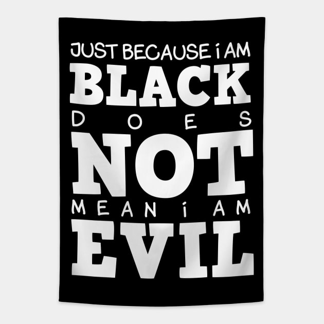 Black Not Evil Tapestry by MaximumLimit