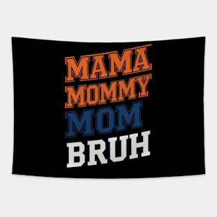 Mama Mommy Mom Bruh Sunset Funny Mother's Day Tapestry