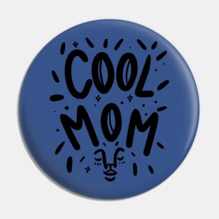 Cool Mom Pin