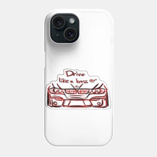 Drive like a boss! Phone Case