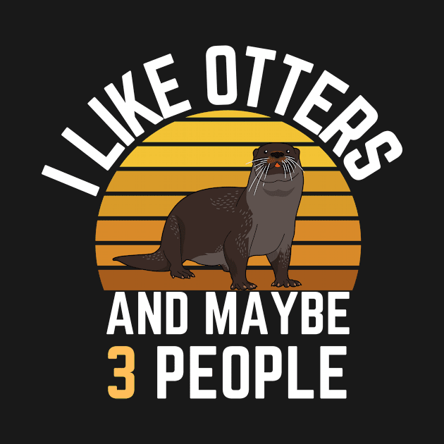 I like otters and maybe 3 people: Sunset Retro Vintage by GoodWills