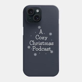 A Cozy Christmas Podcast Merch Phone Case