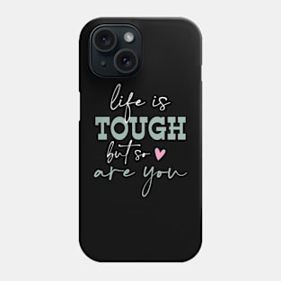 Life inspirational quote Phone Case