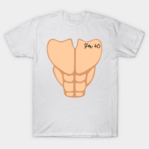 Six Pack I'm 40th Birthday Funny Men - Six Pack - T-Shirt | TeePublic Six Pack I'm 40th Birthday Funny Men - Six Pack - T-Shirt | TeePublic